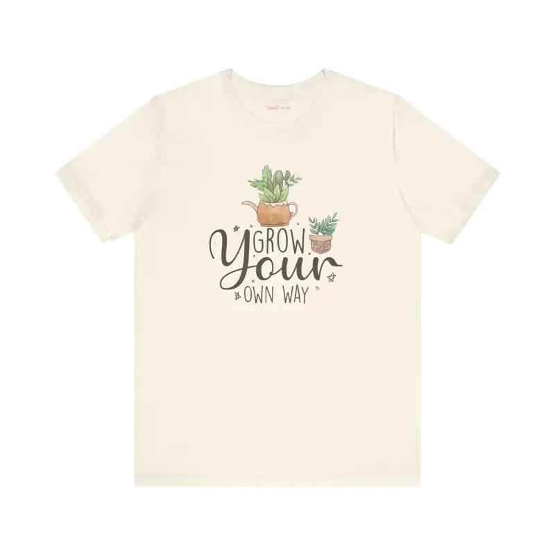 Rock the Earthy Vibe with Grow your Own Way T-shirt - T-shirt