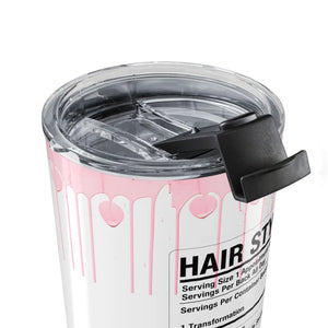 Hair Stylist Nutrition Facts Tumbler 20oz | Funny Gift for Hairdressers - Tumblers