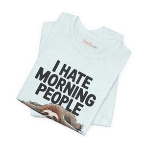 Soft Jersey Short Sleeve - Hate Morning People - Dipaliz - T-shirts