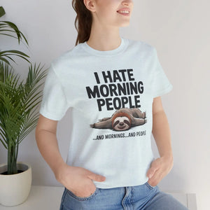 Soft Jersey Short Sleeve - Hate Morning People - Dipaliz - T-shirts
