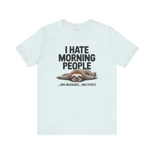 Soft Jersey Short Sleeve - Hate Morning People - Dipaliz - T-shirts