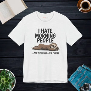 Hate Morning People Sloth Unisex Jersey Short Sleeve Tee - Dipaliz - T-shirts