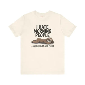 Hate Morning People Sloth Unisex Jersey Short Sleeve Tee - Dipaliz - T-shirts