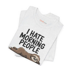 Hate Morning People Sloth Unisex Jersey Short Sleeve Tee - Dipaliz - T-shirts