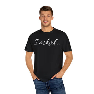 Unique Statement Tee Unisex Garment-dyed Bold Expression - Dipaliz - T-shirts