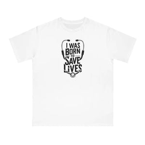 I was Born to Save Lives Doctor Tee Classic Organic Shirt - Dipaliz - White / s - T-shirts