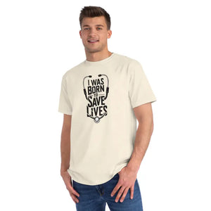 I was Born to Save Lives Doctor Tee Classic Organic Shirt - Dipaliz - Natural / s - T-shirts