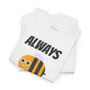 Bee Tee Always be Cool Women’s Fashion Cotton - Dipaliz - T-shirts