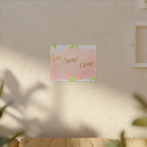 Home Sweet Matte Canvas Stretched 0.75’’ - Posters Prints & Visual Artwork
