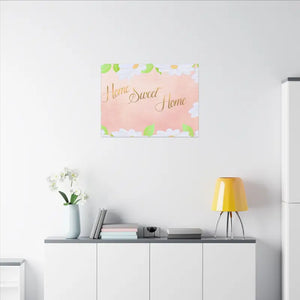 Home Sweet Matte Canvas Stretched 0.75’’ - Posters Prints & Visual Artwork