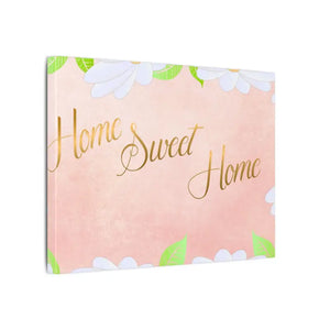 Home Sweet Matte Canvas Stretched 0.75’’ - Posters Prints & Visual Artwork