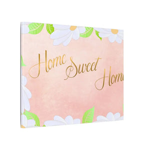 Home Sweet Matte Canvas Stretched 0.75’’ - Posters Prints & Visual Artwork