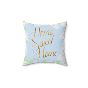 Home Sweet Spun Polyester Square Pillow - Dipaliz - Throw Pillows