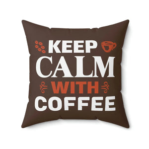 Keep Calm with Coffee Throw Pillow – Polyester - Dipaliz - Pillows
