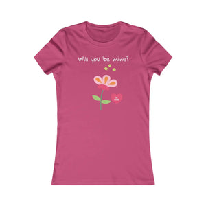 Trendy Women’s Favorite Tee - will you be Mine - Dipaliz - T-shirts - s
