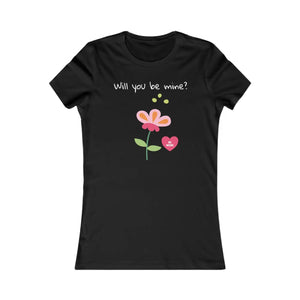 Trendy Women’s Favorite Tee - will you be Mine - Dipaliz - T-shirts - s