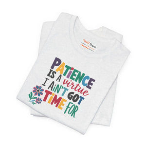Soft Cotton Jersey Short Sleeve Tee - Patience Virtue - Dipaliz - T-shirts - s