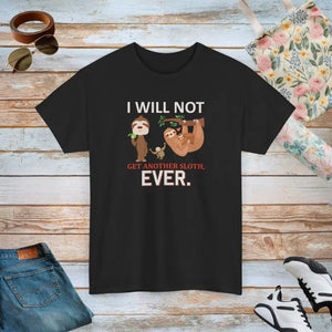T-shirt - Sloth Shirt i will not Get Another Unisex Tee - Dipaliz Black / s