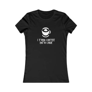 Soft Women’s Favorite Tee - i Turn Coffee Into Code - Dipaliz - T-shirts
