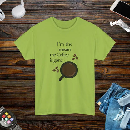 Unisex Coffee Tee: I’m the Reason It’s Gone - Heavy Cotton T-shirt - Kiwi / s T-shirt