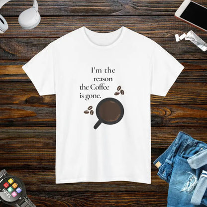 Unisex Coffee Tee: I’m the Reason It’s Gone - Heavy Cotton T-shirt - White / s T-shirt