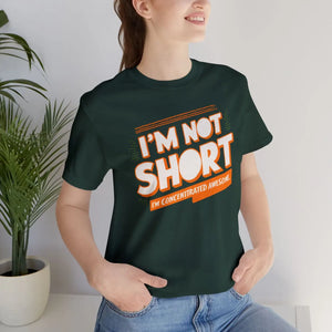 Funny i am not Short Cotton Tee - Concentrated Awesome - Dipaliz - T-shirts