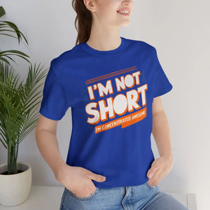 Funny i am not Short Cotton Tee - Concentrated Awesome - Dipaliz - T-shirts