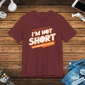 Funny i am not Short Cotton Tee - Concentrated Awesome - Dipaliz - T-shirts