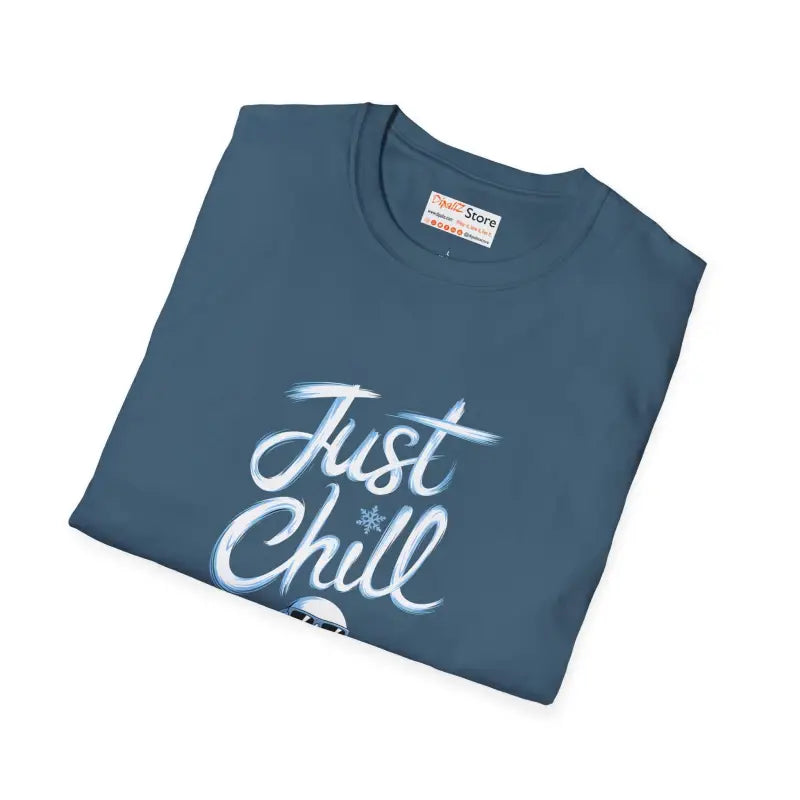 Just Chill Snowman Unisex Softstyle T-shirt in Ring-spun Cotton - T-shirt