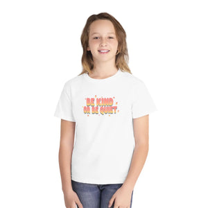 Be Kind or Quiet Youth Tee - Positive Message Graphic T-shirt - T-shirts