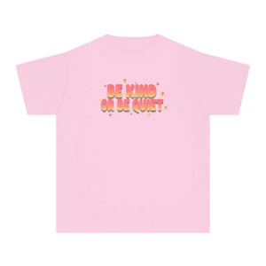 Be Kind or Quiet Youth Tee - Positive Message Graphic T-shirt - T-shirts