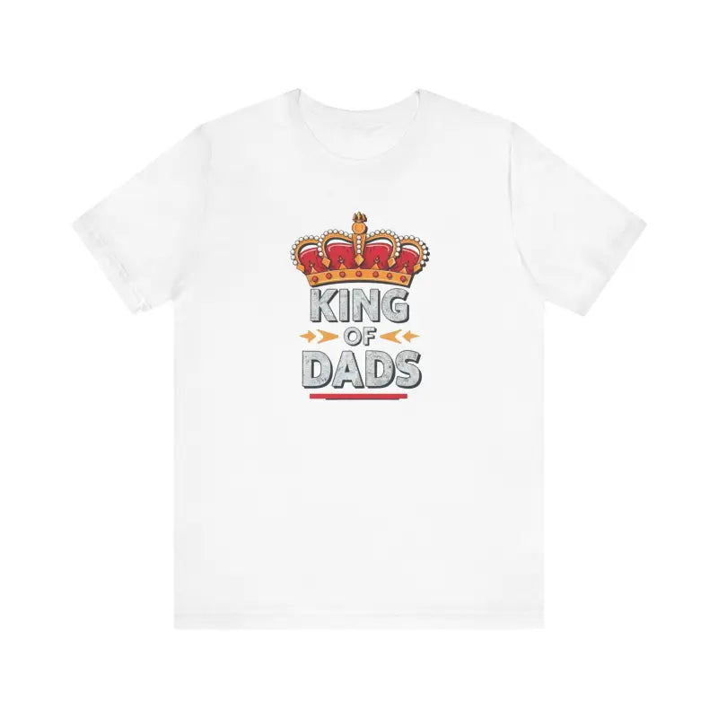 King of Dads Unisex Jersey Tee - Ultimate Father’s Day Gift - T-shirt