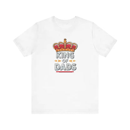 King of Dads Unisex Jersey Tee - Ultimate Father’s Day Gift - T-shirt