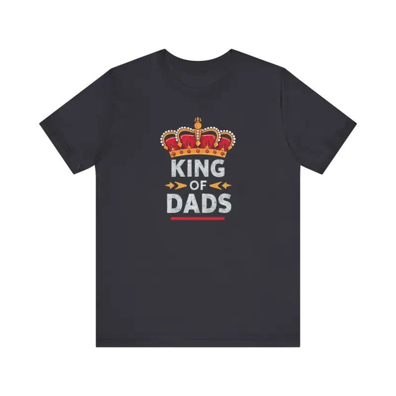 King of Dads Unisex Jersey Tee - Ultimate Father’s Day Gift - T-shirt