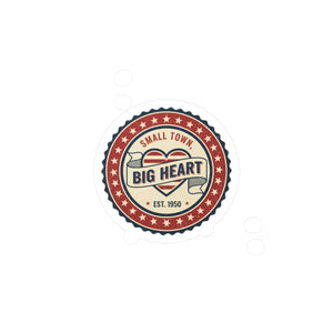 Kiss-cut Vinyl Decal, ?Small Town Big Heart’ Retro Badge Sticker - Home Decor Decals