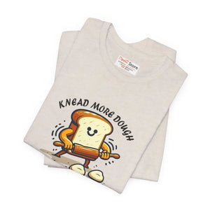 Dough Unisex Tee - Baking Enthusiasts Food Lovers Shirt - Dipaliz - T-shirts