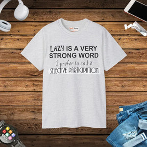 Lazy is a Strong Word T-shirt - Funny Casual Tee - Dipaliz - Ash / s - T-shirts