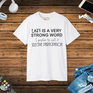 Lazy is a Strong Word T-shirt - Funny Casual Tee - Dipaliz - White / s - T-shirts