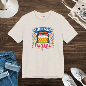 Unisex T-shirt - Life is what you Bake it Celebration Outfit - Dipaliz - T-shirts