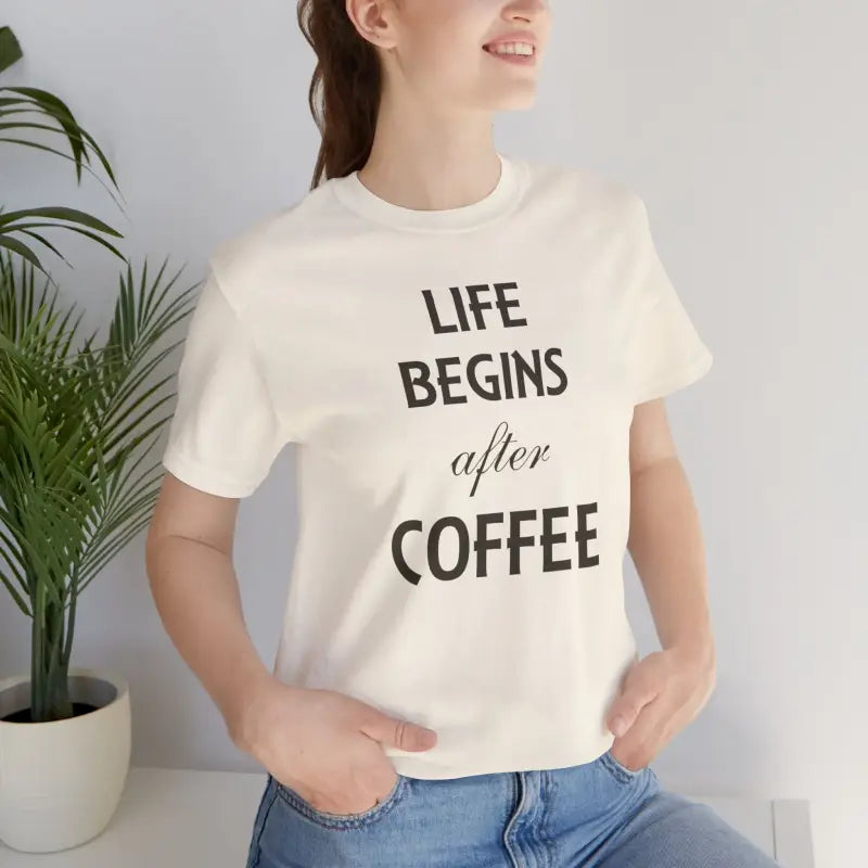 Life Begins After Coffee Unisex Short Sleeve Tee - Natural / s T-shirt