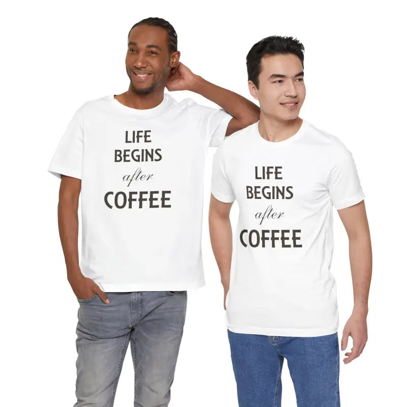 Life Begins After Coffee Unisex Short Sleeve Tee - T-shirt