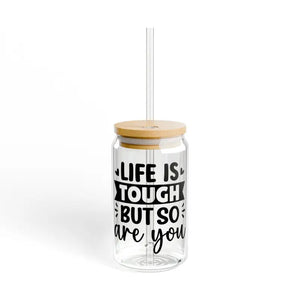 16oz Sipper Glass Life is Tough Bpa Free Tumbler - Dipaliz - Tumblers
