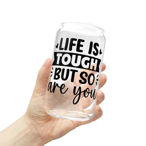 16oz Sipper Glass Life is Tough Bpa Free Tumbler - Dipaliz - Tumblers