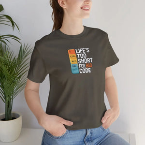 Soft Cotton Bad Code Tee - Life’s Short Design - Dipaliz - T-shirts