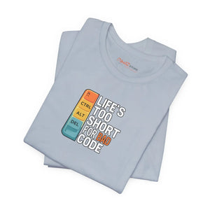 Soft Cotton Bad Code Tee - Life’s Short Design - Dipaliz - T-shirts