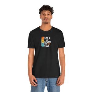 Soft Cotton Bad Code Tee - Life’s Short Design - Dipaliz - T-shirts