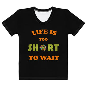 Lifes too Short to Wait Crew Neck Polyester Tee Bold Style Dipaliz - Xs - T-shirts