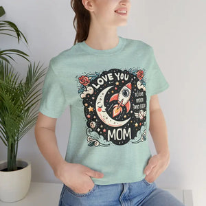 Short Sleeve Love Mom Tee Unisex Jersey Rocket Graphic - Dipaliz - T-shirts