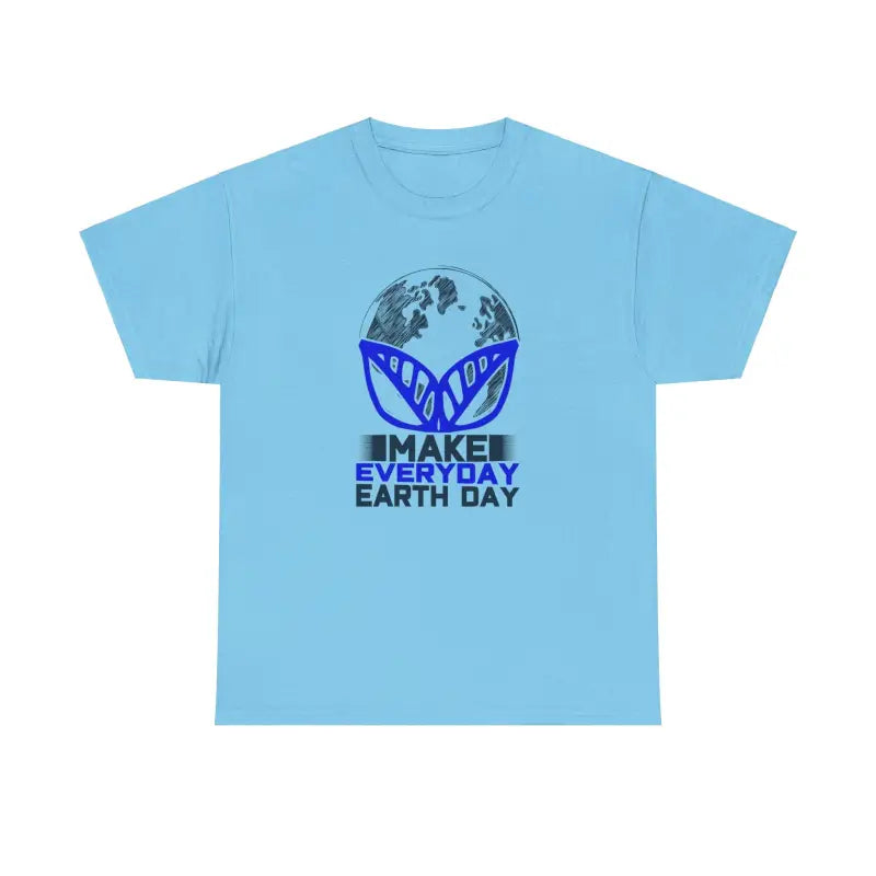 Make Every Day Earth in a Deluxe Cotton Tee - T-shirt