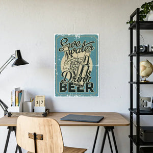 Gloss Posters - Save Water Drink Beer Bold Shine - Dipaliz - Prints & Visual Artwork